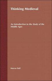 Thinking Medieval: An Introduction To Th