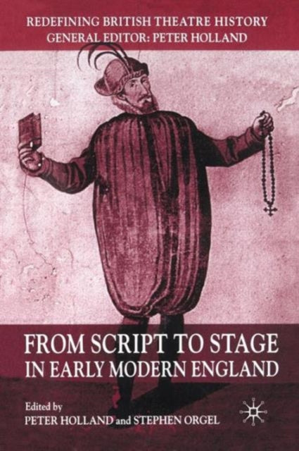 From Script To Stage In Early Modern Eng