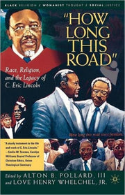 How Long This Road: Race, Religion, And
