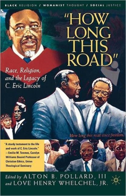 How Long This Road: Race, Religion, And