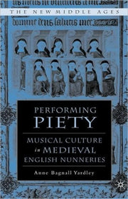 Performing Piety: Musical Culture In Med By Yardley, Anne Bagnal