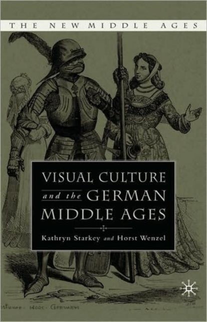 Visual Culture & The German Middle Ages
