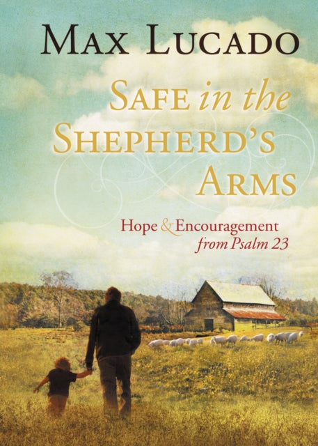 Safe In Shepherds Arms Hb By Max Lucado
