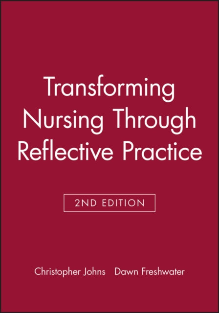 Transforming Nursing Through 2e By Johns
