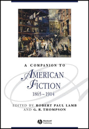 A Companion To American Fiction 1865 19 By Lamb, Robert Pau;