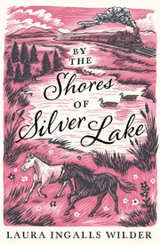 By The Shores Of Silver Lake By Wilder  Laura Ingall