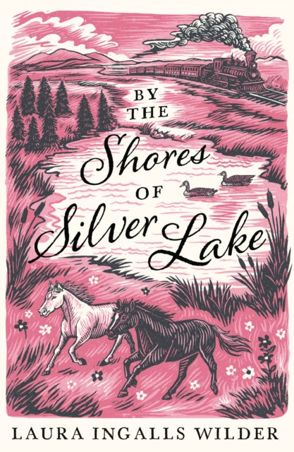 By The Shores Of Silver Lake By Wilder  Laura Ingall