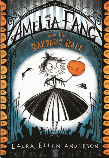 Amelia Fang & The Barbaric Ball