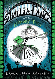 Amelia Fang & The Memory Thief