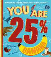 You Are 25 Percent Banana