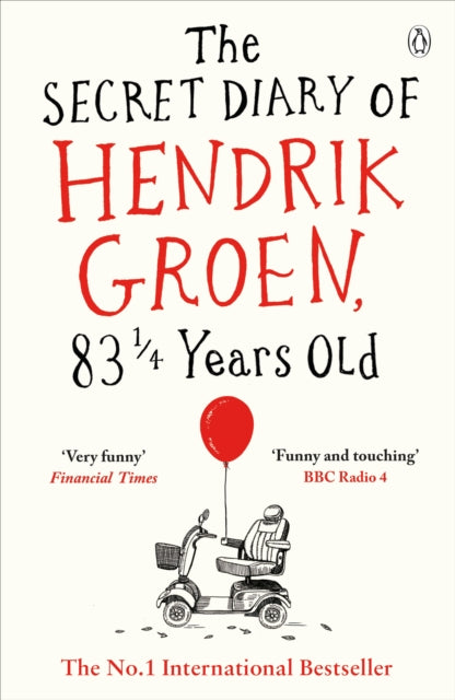 Secret Diary Of Hendrik Groen 83 1/4 By Groen, Hendrik
