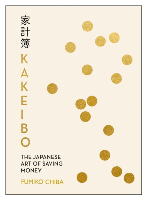 Kakeibo/the Japanese Art Of Saving Money By Chiba, Fumiko