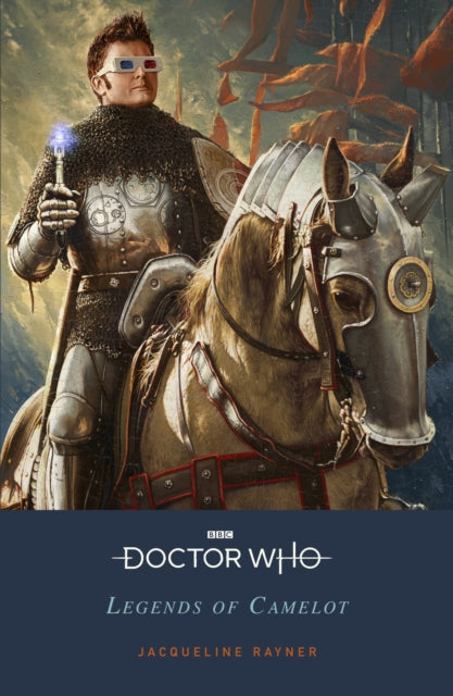 Doctor Who Legends Of Camelot By Rayner, Jacqueline