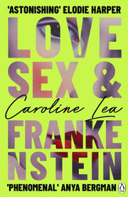 Love Sex & Frankenstein