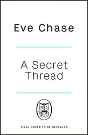 Secret Thread By Chase, Eve