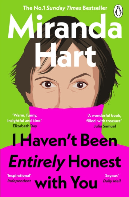 I Havent Been Entirely Honest With You By Hart, Miranda