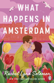 What Happens In Amsterdam By Solomon, Rachel Lynn