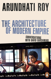 Architecture Of Modern Empire By Roy, Arundhati