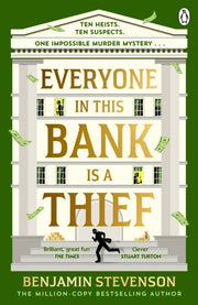 Everyone In This Bank Is A Thief By Stevenson, Benjamin
