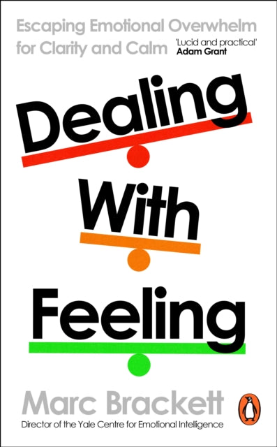 Dealing With Feeling By Brackett, Marc