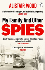 My Family & Other Spies By Wood, Alistair