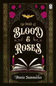 The Book Of Blood And Roses By Summerlee  Annie