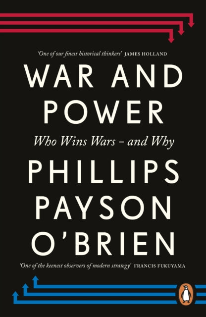 War & Power Who Wins Wars & Why By O'brien, Phillips