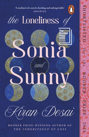 Loneliness Of Sonia & Sunny By Desai, Kiran