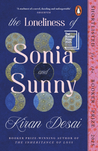 Loneliness Of Sonia & Sunny By Desai, Kiran
