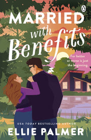 Married With Benefits By Palmer, Ellie
