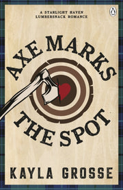 Axe Marks The Spot By Grosse, Kayla