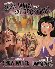 Seriously Snow White Was So Forget