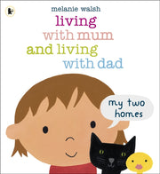 Living With Mum & Living With Dad