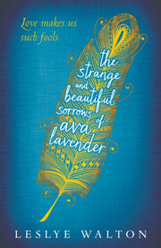 Strange & Beautiful Sorrows Of Ava Laven By Walton, Leslye