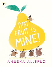 That Fruit Is Mine