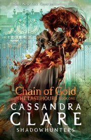 Chain Of Gold The Last Hour By Clare, Cassandra