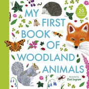 My First Book Of Woodland Animals By Ingram, Zoe