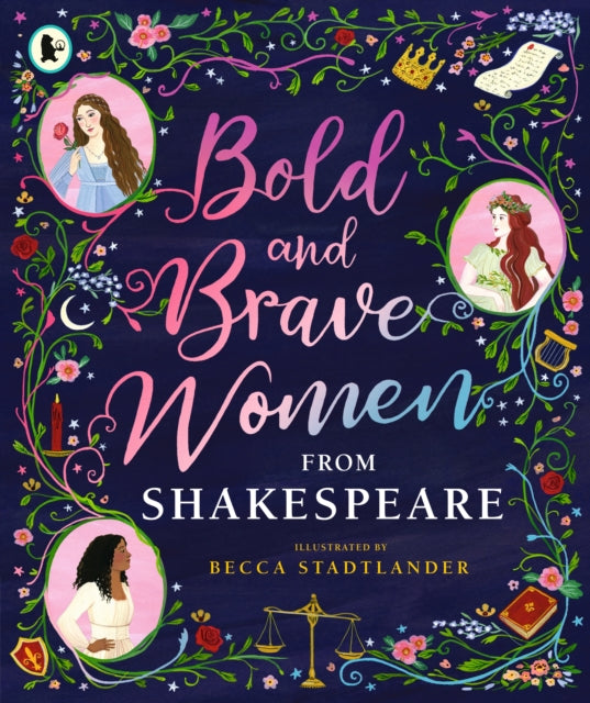 Bold & Brave Women From Shakespeare
