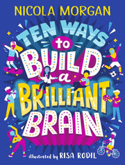 Ten Ways To Build A Brilliant Brain