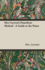 Mrs Curwen's Pianoforte Method - A Guide