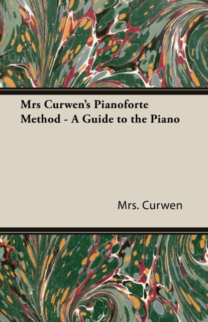 Mrs Curwen's Pianoforte Method - A Guide