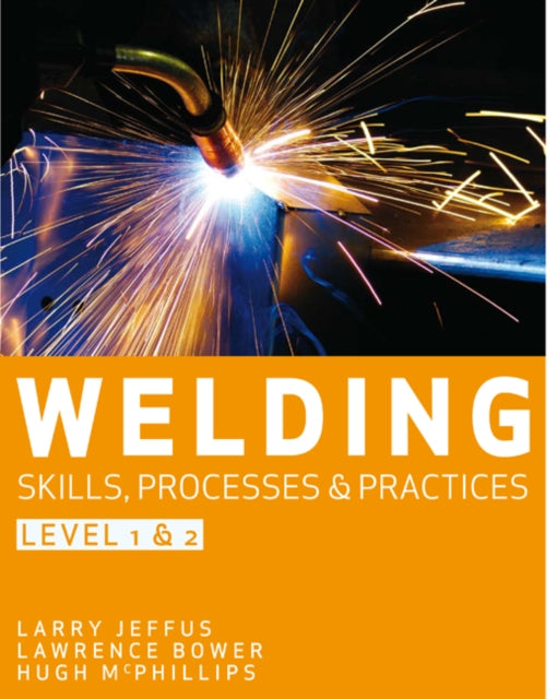 Welding Skills Processes & Pract Lvl 1&2