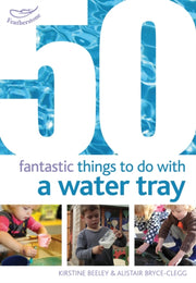 50 Fantastic Things/do With A Water Tray