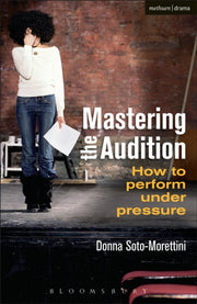 Mastering The Audition By Soto-morettini, D