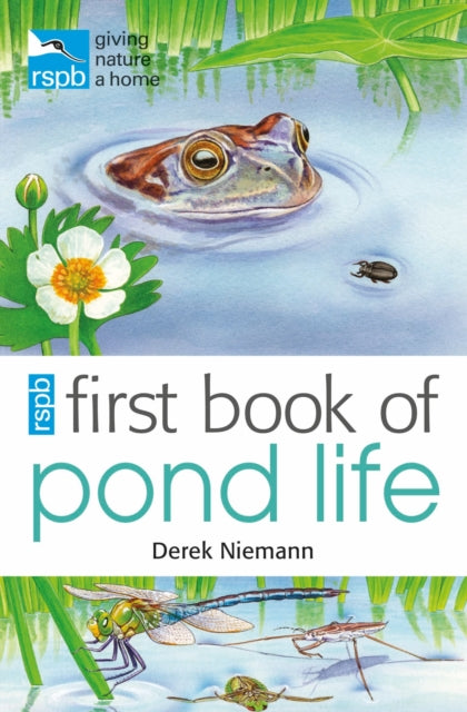 Rspb First Book Of Pond Life By Niemann, Derek