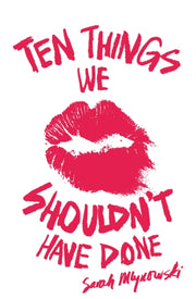 Ten Things We Shouldnt Have Done