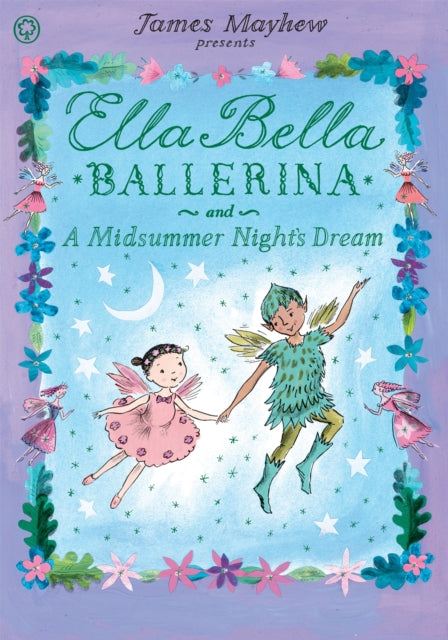 Ella Bella & A Midsummer Nights Dream