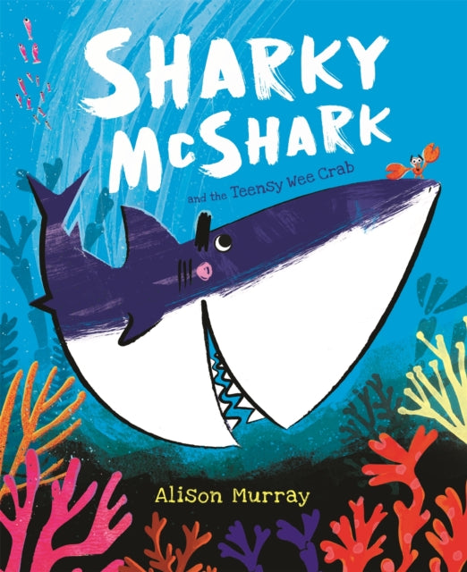 Sharky Mcshark & The Teensy Wee Crab