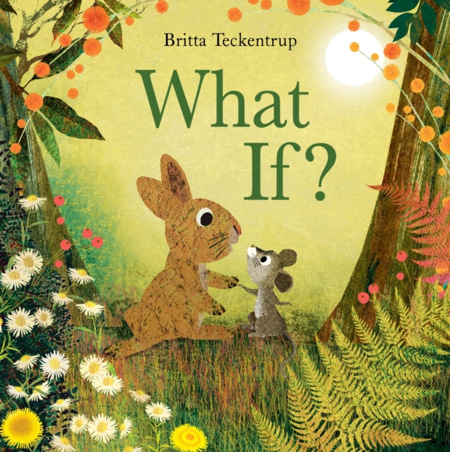 What If By Teckentrup, Britta