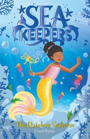 Sea Keepers The Rainbow Seahorse